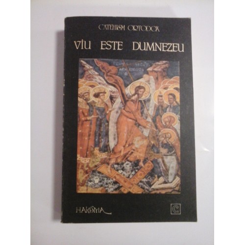 VIU ESTE DUMNEZEU - CATEHISM ORTODOX VIU ESTE DUMNEZEU - CATEHISM ORTODOX